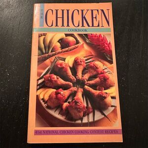 The Chicken Cookbook - 41st Chicken Cooking Contest Recipes